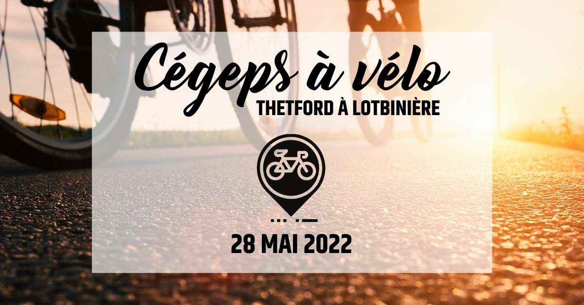Featured image for “Deuxième édition de la randonnée cycliste reliant le Cégep de Thetford à son Centre d’études collégiales de Lotbinière”